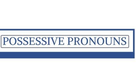 POSSESSIVE PRONOUNS