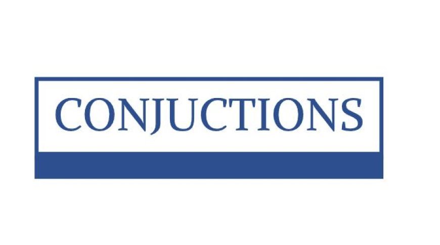 CONJUCTIONS