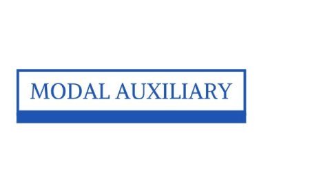 MODAL AUXILIARY