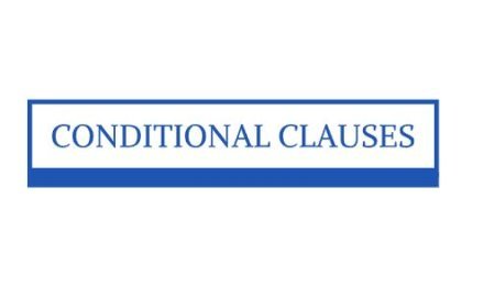CONDITIONAL CLAUSES