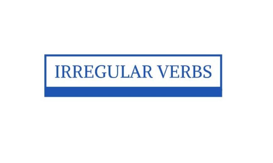 IRREGULAR VERBS